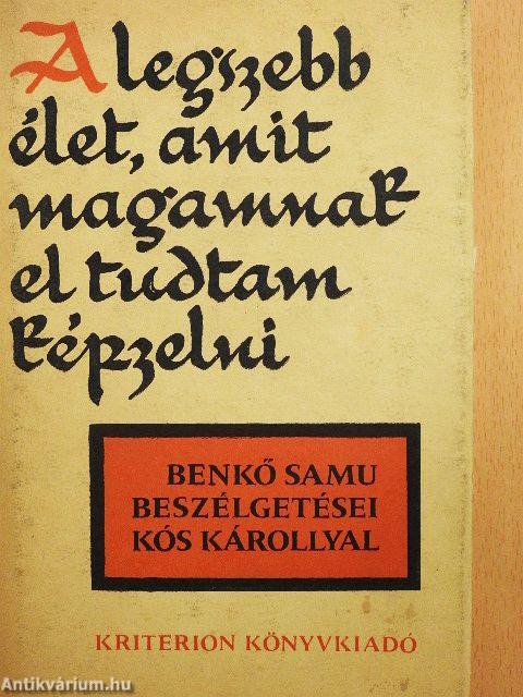 A legszebb élet, amit magamnak el tudtam képzelni