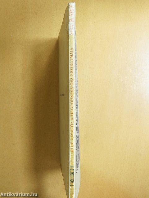 A hegedűkészités problémája