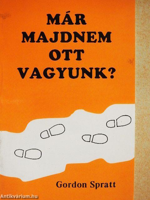 Már majdnem ott vagyunk?