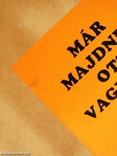 Már majdnem ott vagyunk?