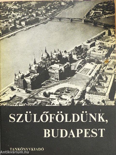 Szülőföldünk, Budapest