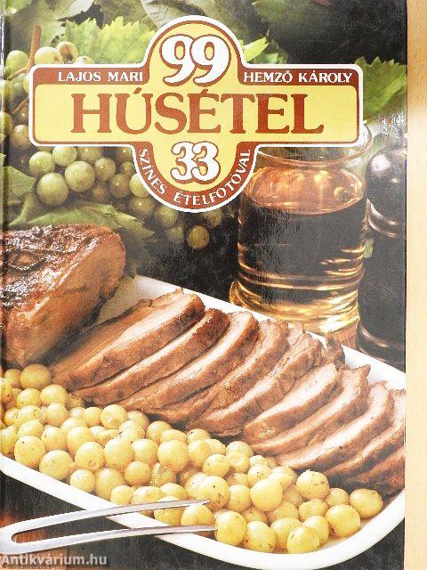 99 húsétel 33 színes ételfotóval