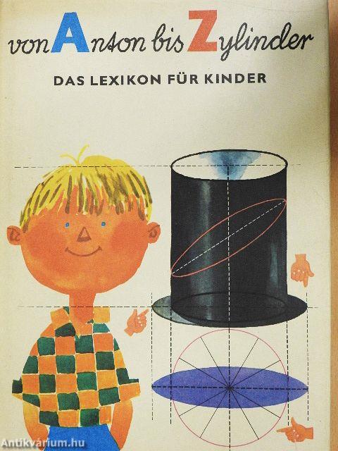 Von Anton bis Zylinder