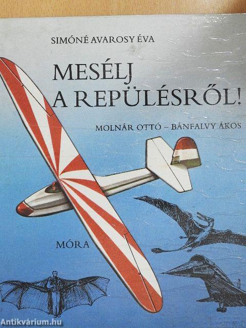 Mesélj a repülésről!