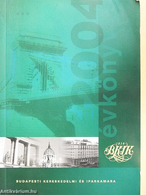 Budapesti Kereskedelmi és Iparkamara évkönyv 2004