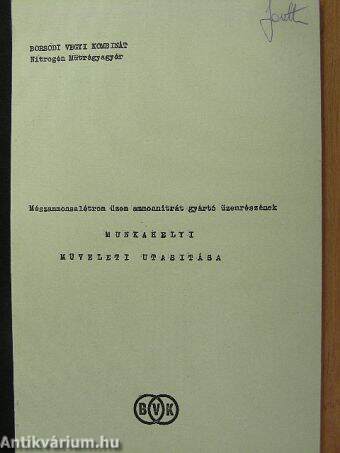 Mészammonsalétrom üzem ammonnitrát gyártó üzemrészének munkahelyi műveleti utasítása