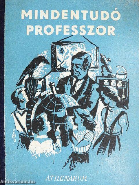 Mindentudó professzor