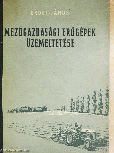 Mezőgazdasági erőgépek üzemeltetése