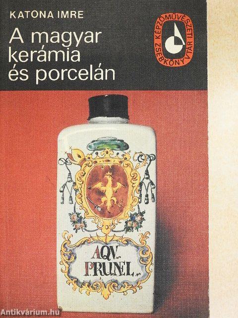 A magyar kerámia és porcelán