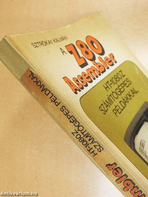 A Z80 Assembler/HT-1080Z számítógépes példákkal