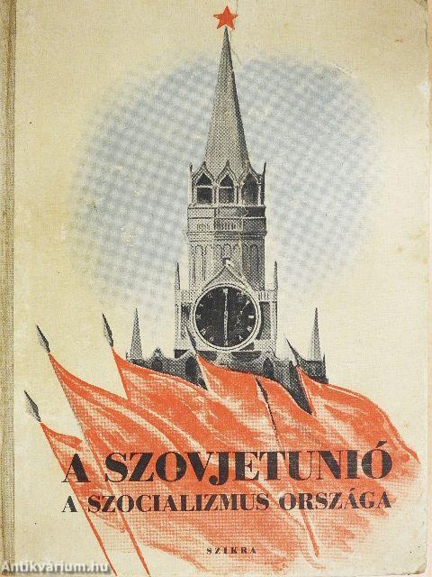 A Szovjetunió a szocializmus országa