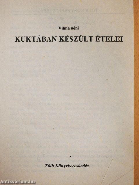 Vilma néni kuktában készült ételei