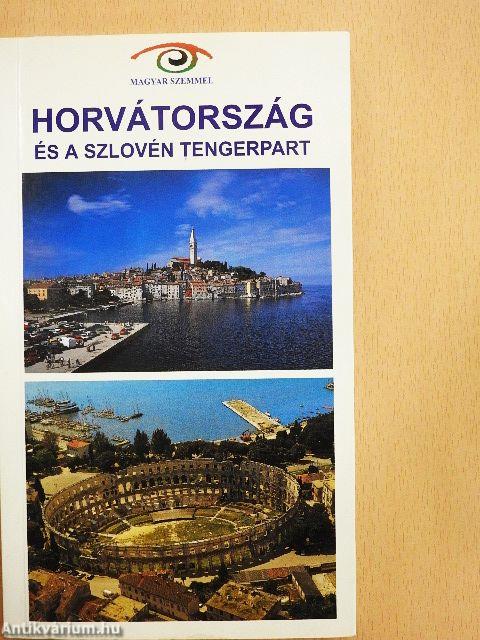 Horvátország és a szlovén tengerpart