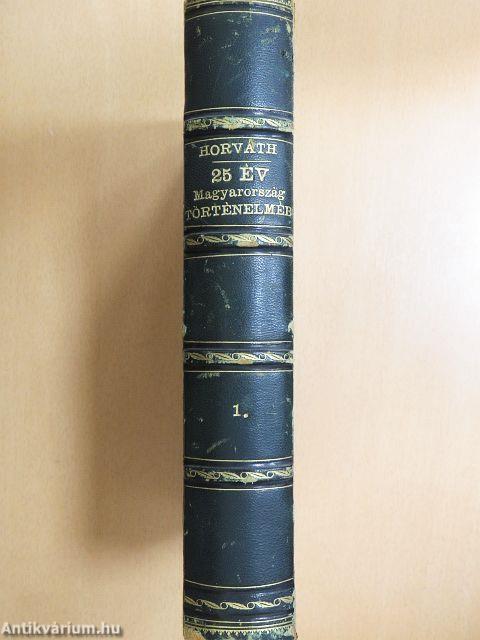 Huszonöt év Magyarország történelméből I. (töredék)