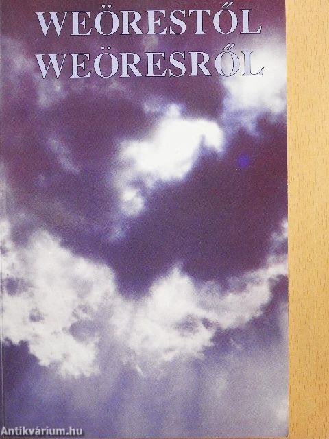 Weörestől Weöresről