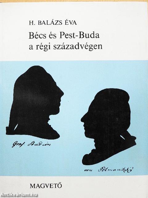Bécs és Pest-Buda a régi századvégen