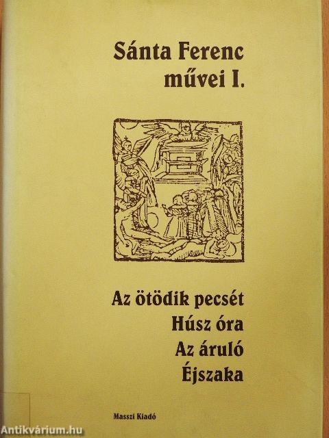 Sánta Ferenc művei I.