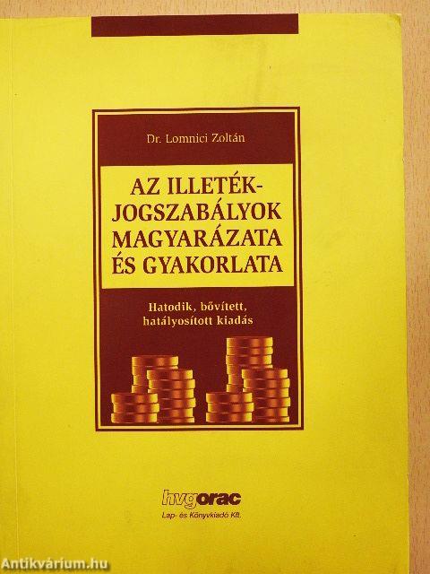 Az illetékjogszabályok magyarázata és gyakorlata