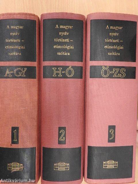 A magyar nyelv történeti-etimológiai szótára 1-3.