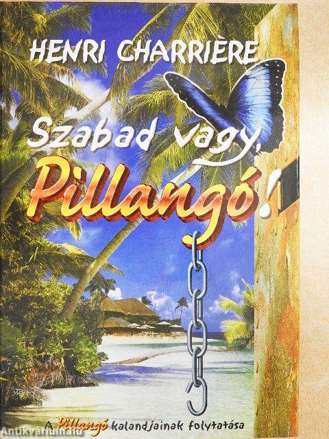 Szabad vagy, Pillangó!