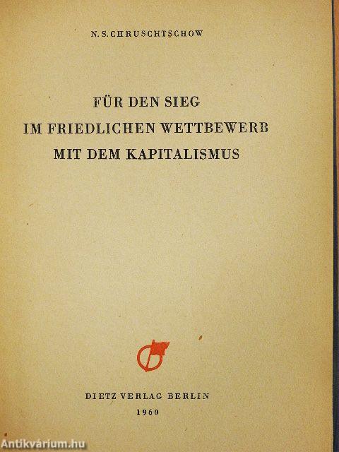 Für den Sieg im friedlichen Wettbewerb mit dem Kapitalismus