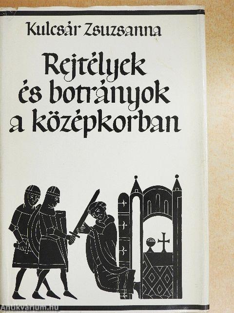 Rejtélyek és botrányok a középkorban
