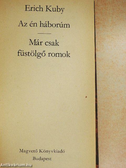 Az én háborúm/Már csak füstölgő romok