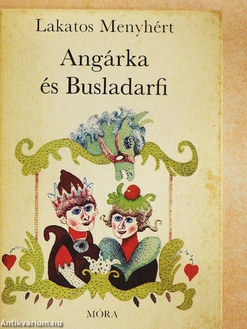 Angárka és Busladarfi