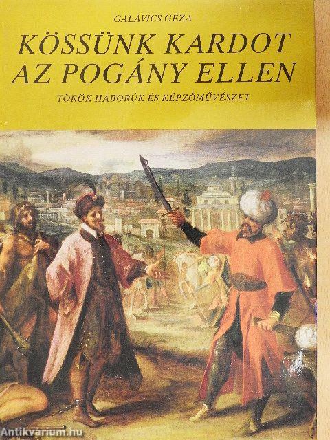 Kössünk kardot az pogány ellen