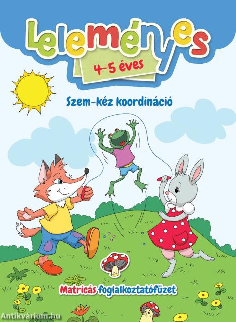 Leleményes 4-5 éves - Szem-kéz koordináció - Matricás foglalkoztatófüzet