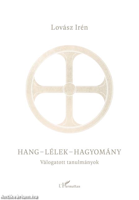 Hang - lélek - hagyomány