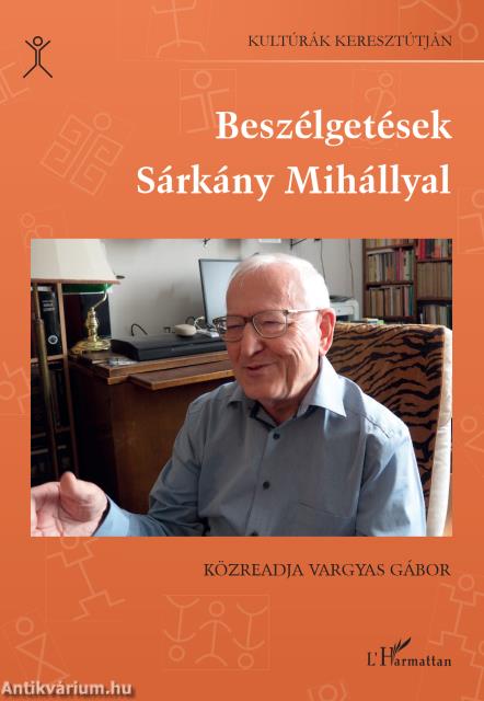 Beszélgetések Sárkány Mihállyal