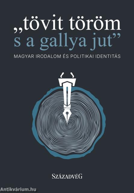 "tövit töröm s a gallya jut"