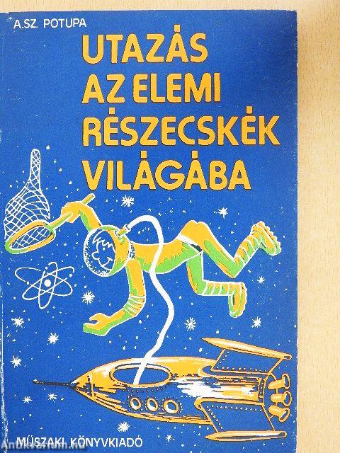 Utazás az elemi részecskék világába