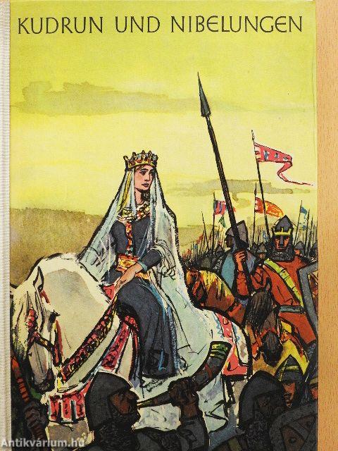 Kudrun und Nibelungen II.