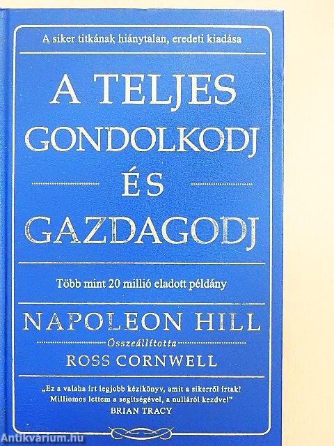 A teljes gondolkodj és gazdagodj