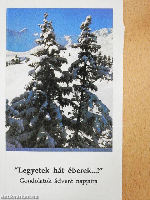 "Legyetek hát éberek...!"