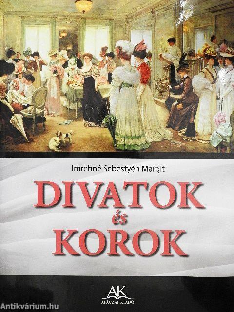 Divatok és korok
