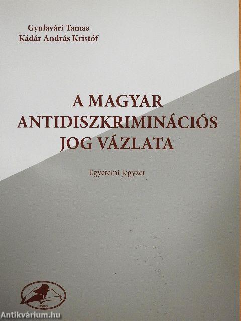 A magyar antidiszkriminációs jog vázlata