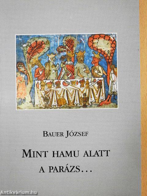 Mint hamu alatt a parázs...