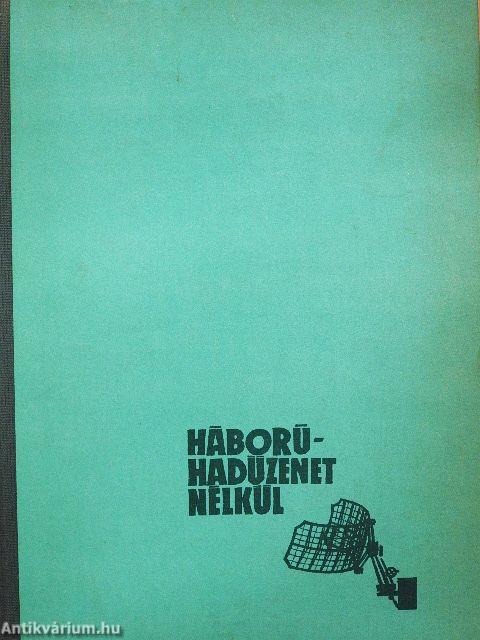 Háború - hadüzenet nélkül