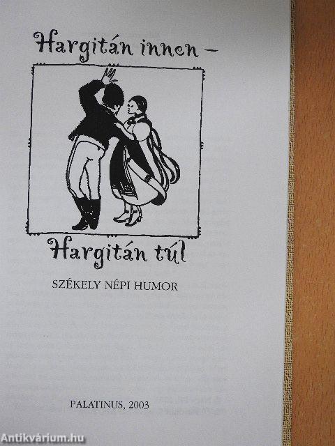 Hargitán innen - Hargitán túl