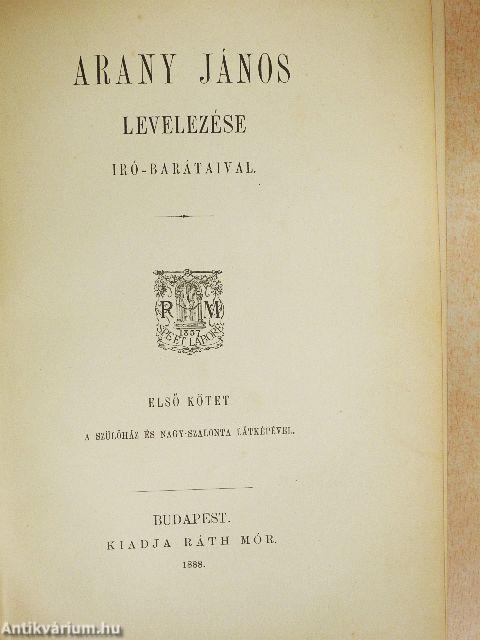 Arany János levelezése író-barátaival I.