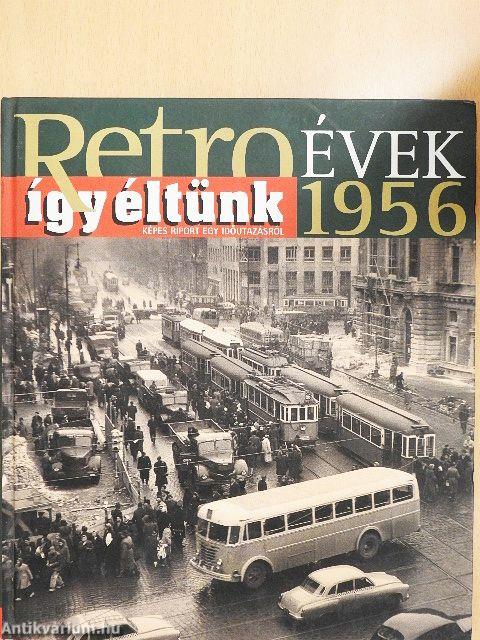 Így éltünk 1956