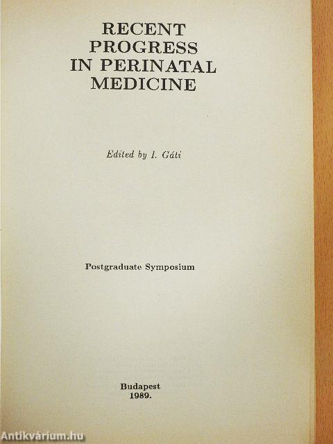 Recent Progress in Perinatal Medicine VI.
