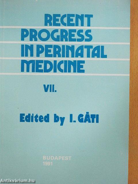 Recent Progress in Perinatal Medicine VII.