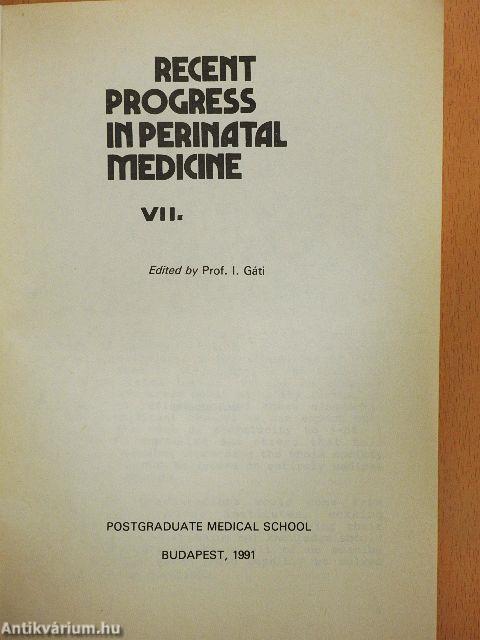 Recent Progress in Perinatal Medicine VII.