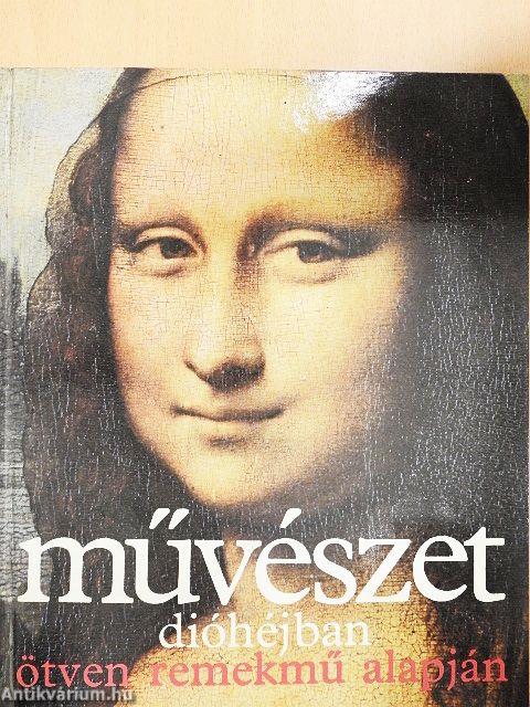 Művészet dióhéjban ötven remekmű alapján