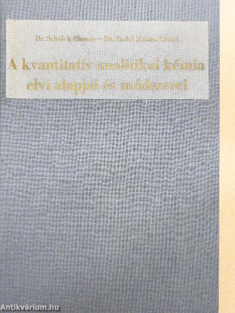 A kvantitatív analitikai kémia elvi alapjai és módszerei