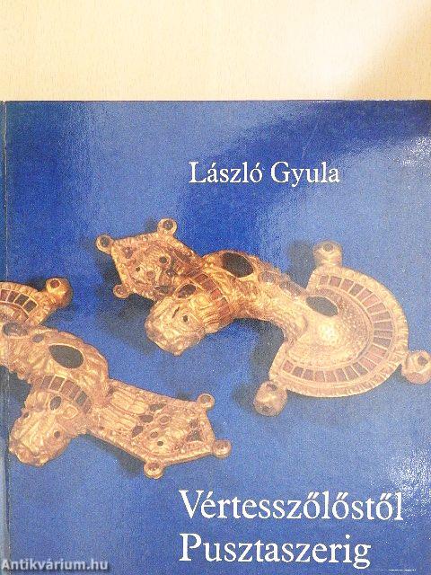 Vértesszőlőstől Pusztaszerig